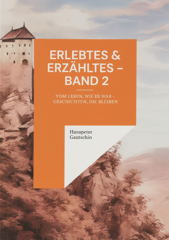 Buchcover «Erlebtes & Erzähltes – Band 2» von Hanspeter Gautschin