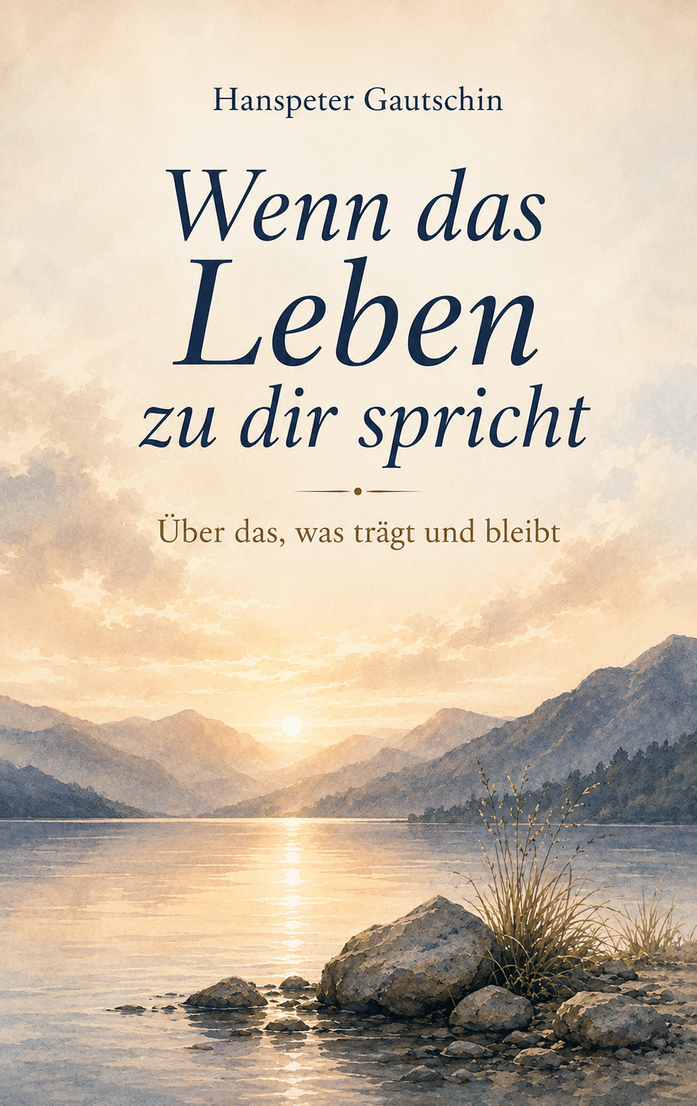 Wenn das Leben zu dir spricht Buch von Hanspeter Gautschin